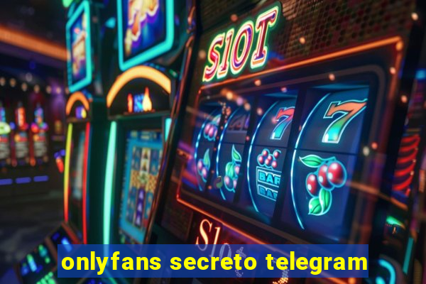 onlyfans secreto telegram