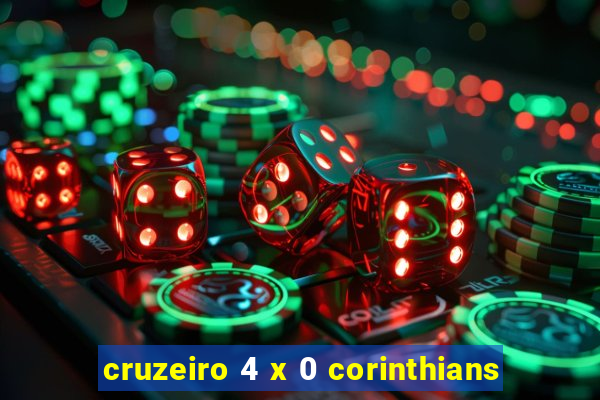 cruzeiro 4 x 0 corinthians
