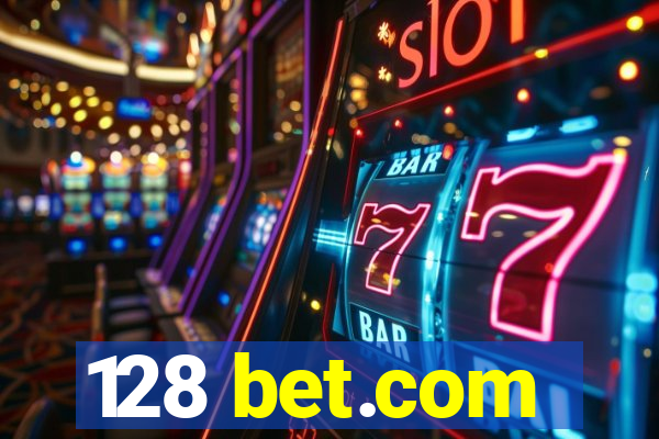 128 bet.com