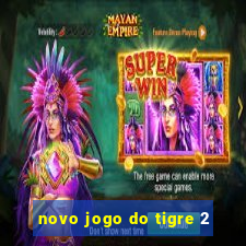 novo jogo do tigre 2