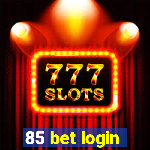 85 bet login