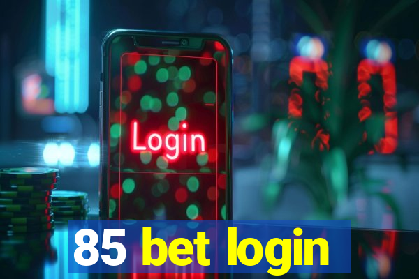 85 bet login