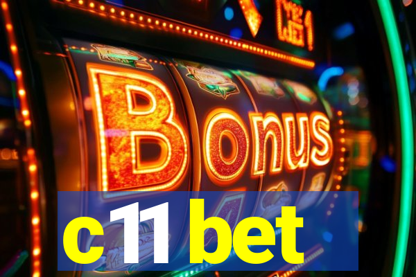 c11 bet