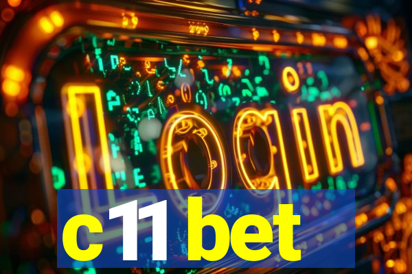 c11 bet