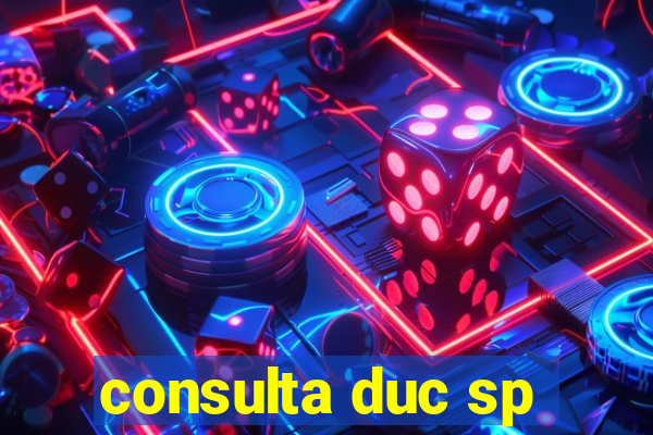consulta duc sp