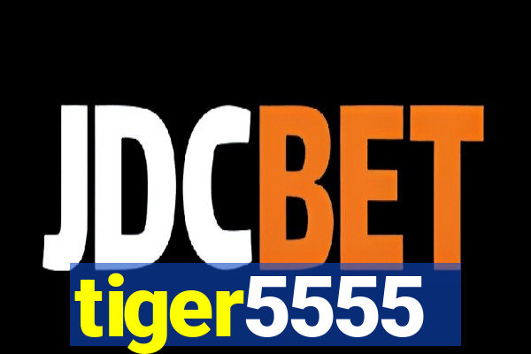 tiger5555