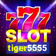 tiger5555