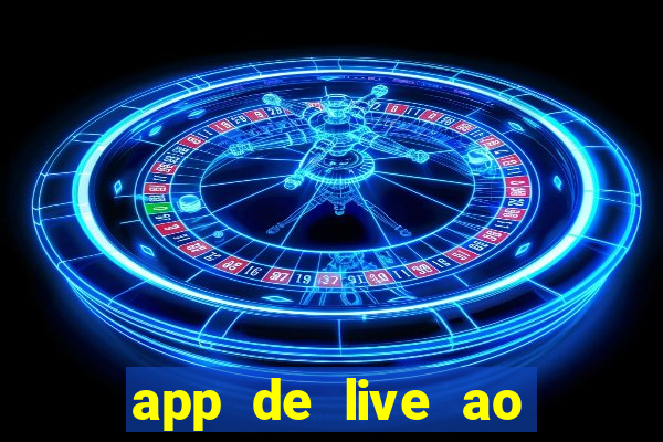 app de live ao vivo 18