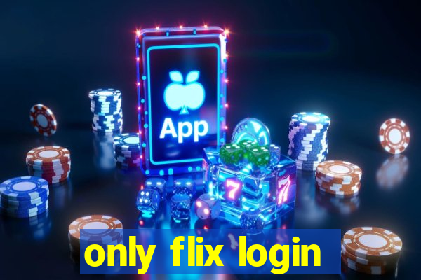 only flix login