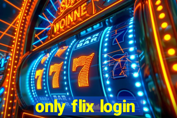 only flix login