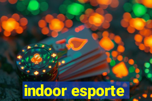 indoor esporte