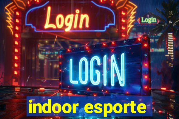 indoor esporte