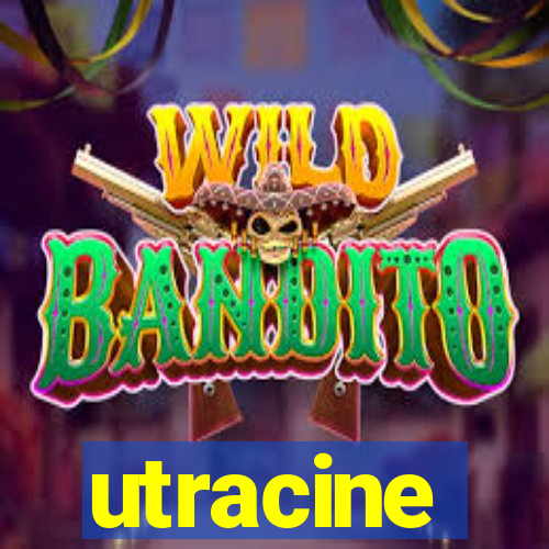 utracine