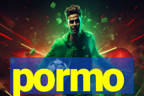 pormo