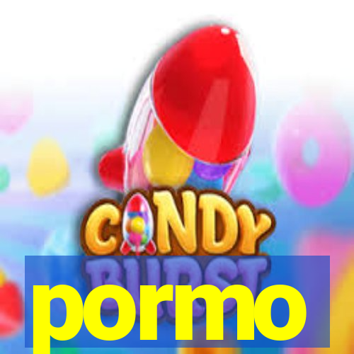pormo