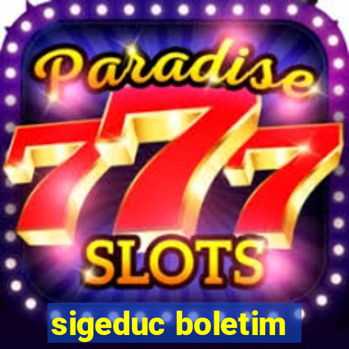 sigeduc boletim