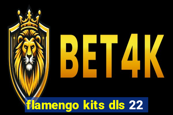 flamengo kits dls 22