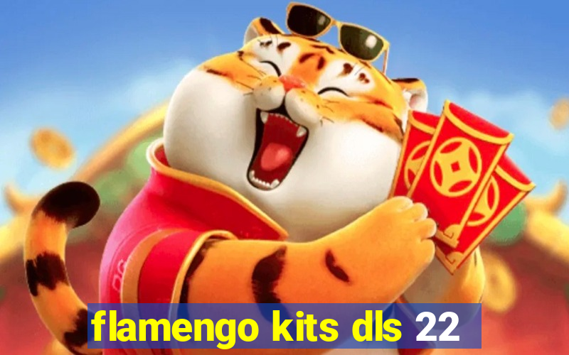 flamengo kits dls 22