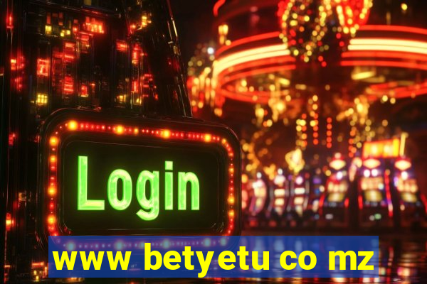 www betyetu co mz