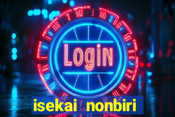 isekai nonbiri nouka dublado