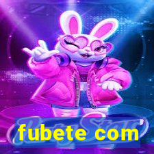 fubete com