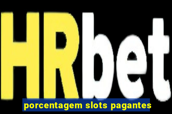 porcentagem slots pagantes