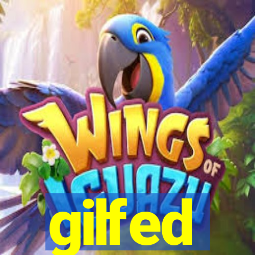 gilfed