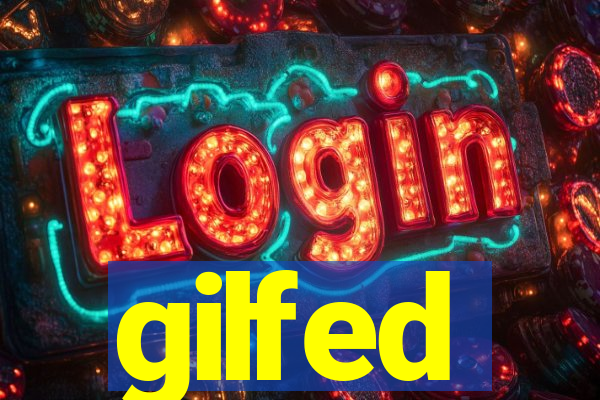 gilfed