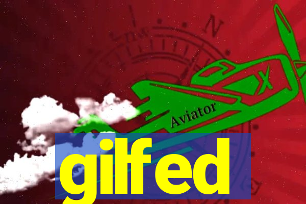 gilfed