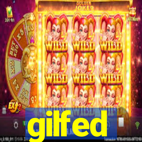 gilfed
