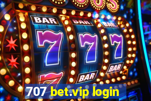707 bet.vip login