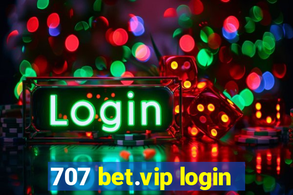 707 bet.vip login