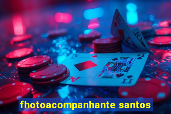 fhotoacompanhante santos