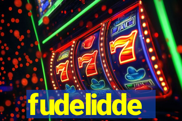 fudelidde
