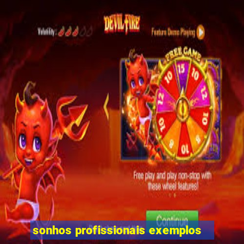 sonhos profissionais exemplos