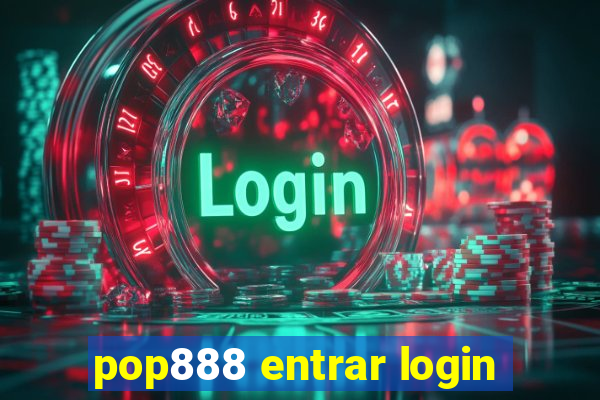 pop888 entrar login
