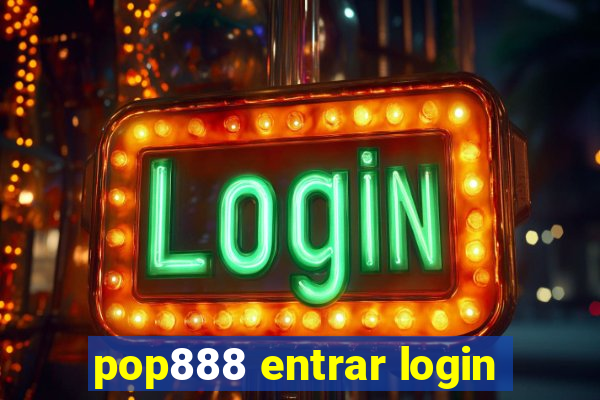 pop888 entrar login