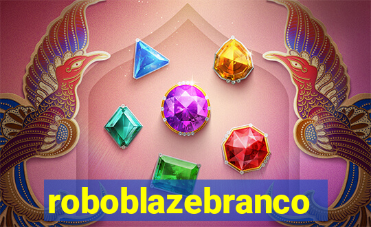 roboblazebranco