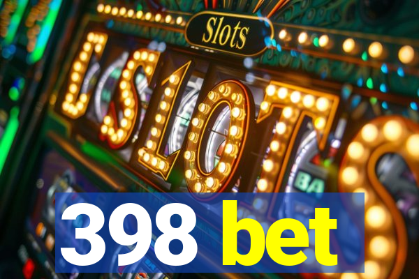 398 bet