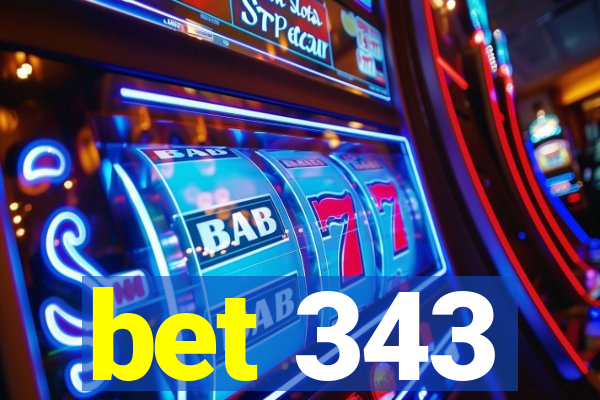 bet 343
