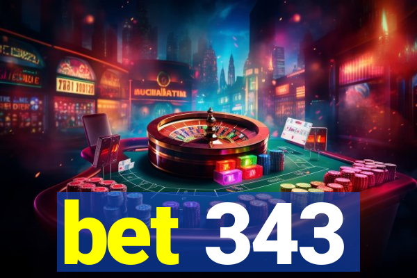 bet 343