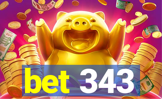bet 343