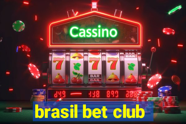 brasil bet club