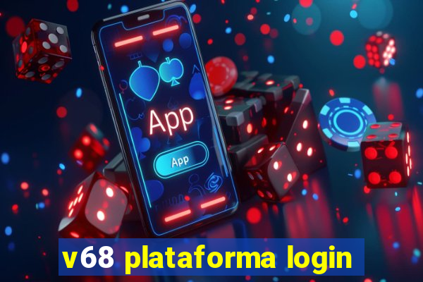 v68 plataforma login
