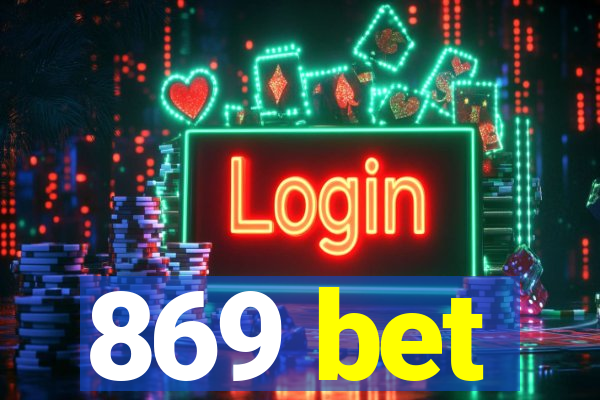 869 bet