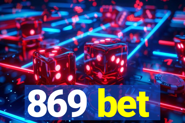 869 bet