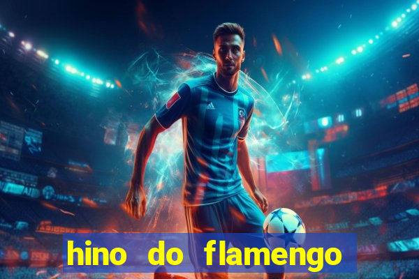 hino do flamengo para toque de celular