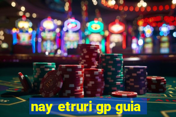 nay etruri gp guia