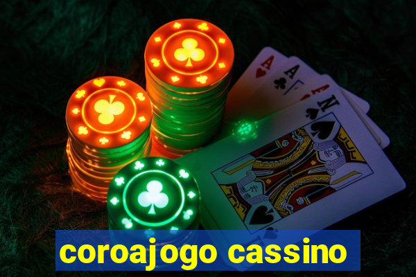 coroajogo cassino