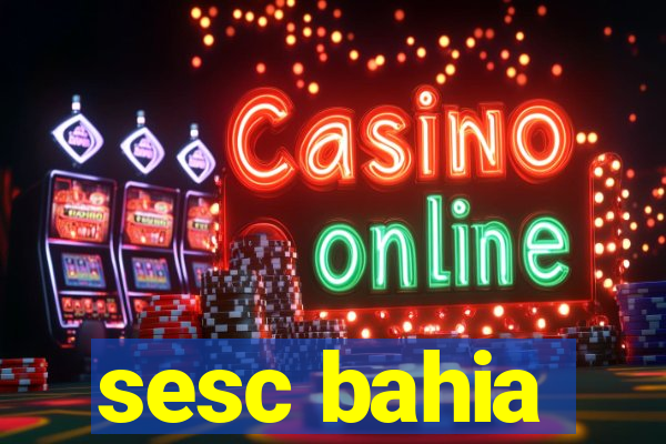 sesc bahia
